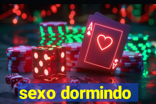 sexo dormindo